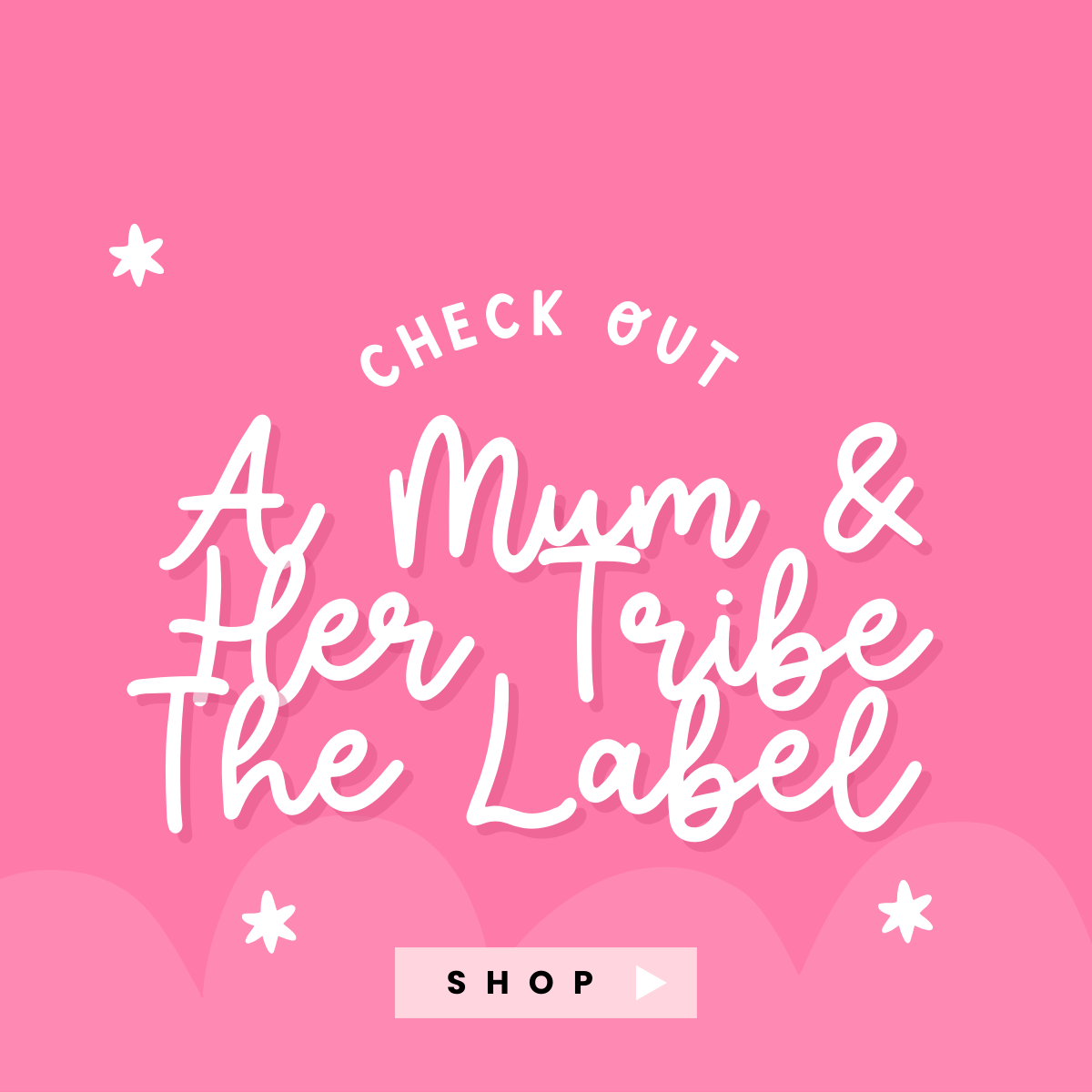 A Mum & Her Tribe - The Label